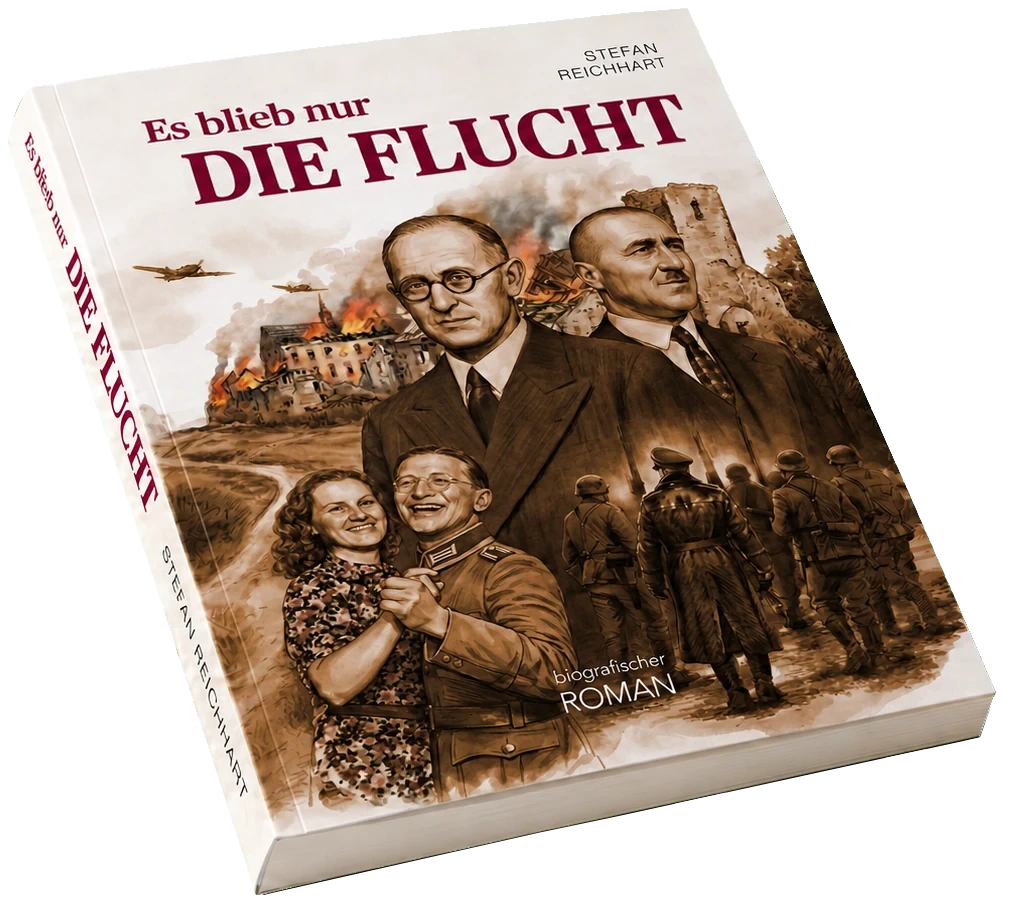 Es blieb nur die Flucht – biografischer Roman von Stefan Reichhart